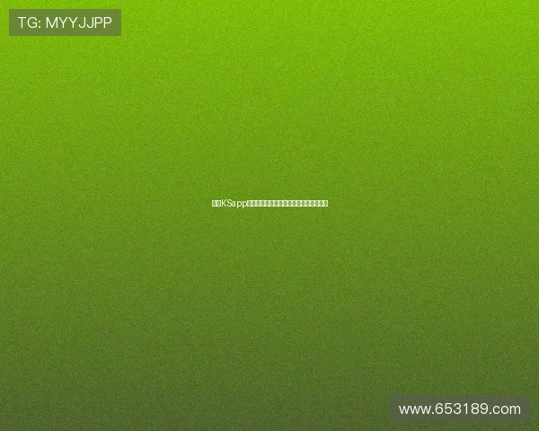 凯时KSapp下载最新版本，丰富游戏资源尽在掌握中